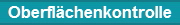 Oberfl�chenkontrolle