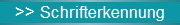 >> Schrifterkennung