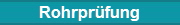 Rohrpr�fung